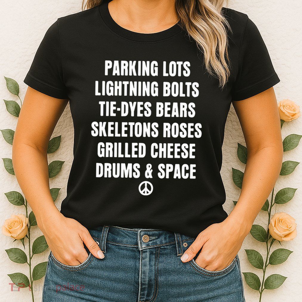 Parking Lots Lightning Bolts Tiedyes Bears Skeletons Roses Grilled Cheese Drums Womens T-Shirt