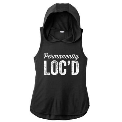 Permanently LocD Locs For Women Dreadlocks Girl Melanin Ladies PosiCharge Tri-Blend Wicking Draft Hoodie Tank