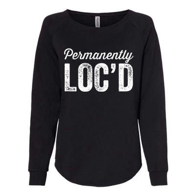 Permanently LocD Locs For Women Dreadlocks Girl Melanin Womens California Wash Sweatshirt