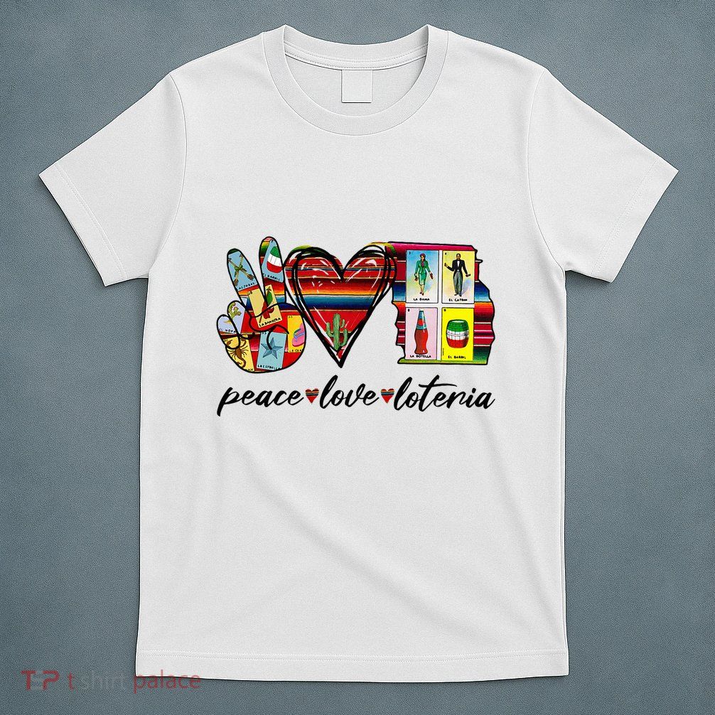 Peace Love Lottery Mexican Bingo Cards Latina Power Mexicana T-Shirt