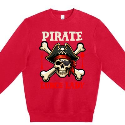 Pirate Lunch Lady Costume Skull Horror Pirate Funny Job Team Premium Crewneck Sweatshirt