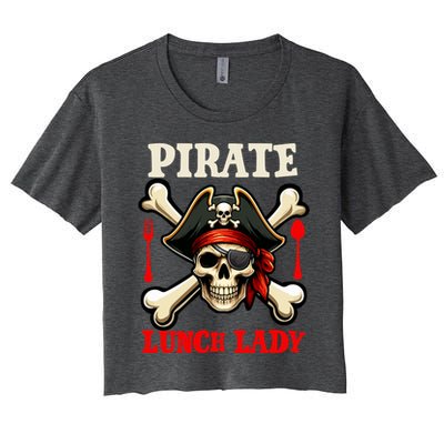 Pirate Lunch Lady Costume Skull Horror Pirate Funny Job Team Women's Crop Top Tee