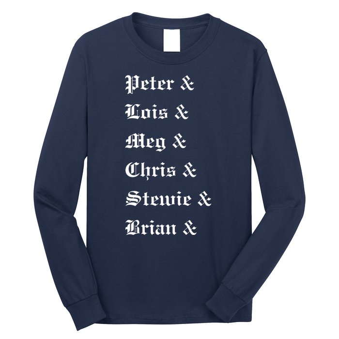 Peter Lois Meg Chris Stewie Brian Long Sleeve Shirt