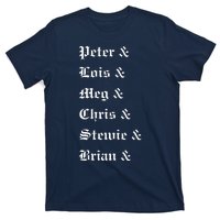 Peter Lois Meg Chris Stewie Brian T-Shirt