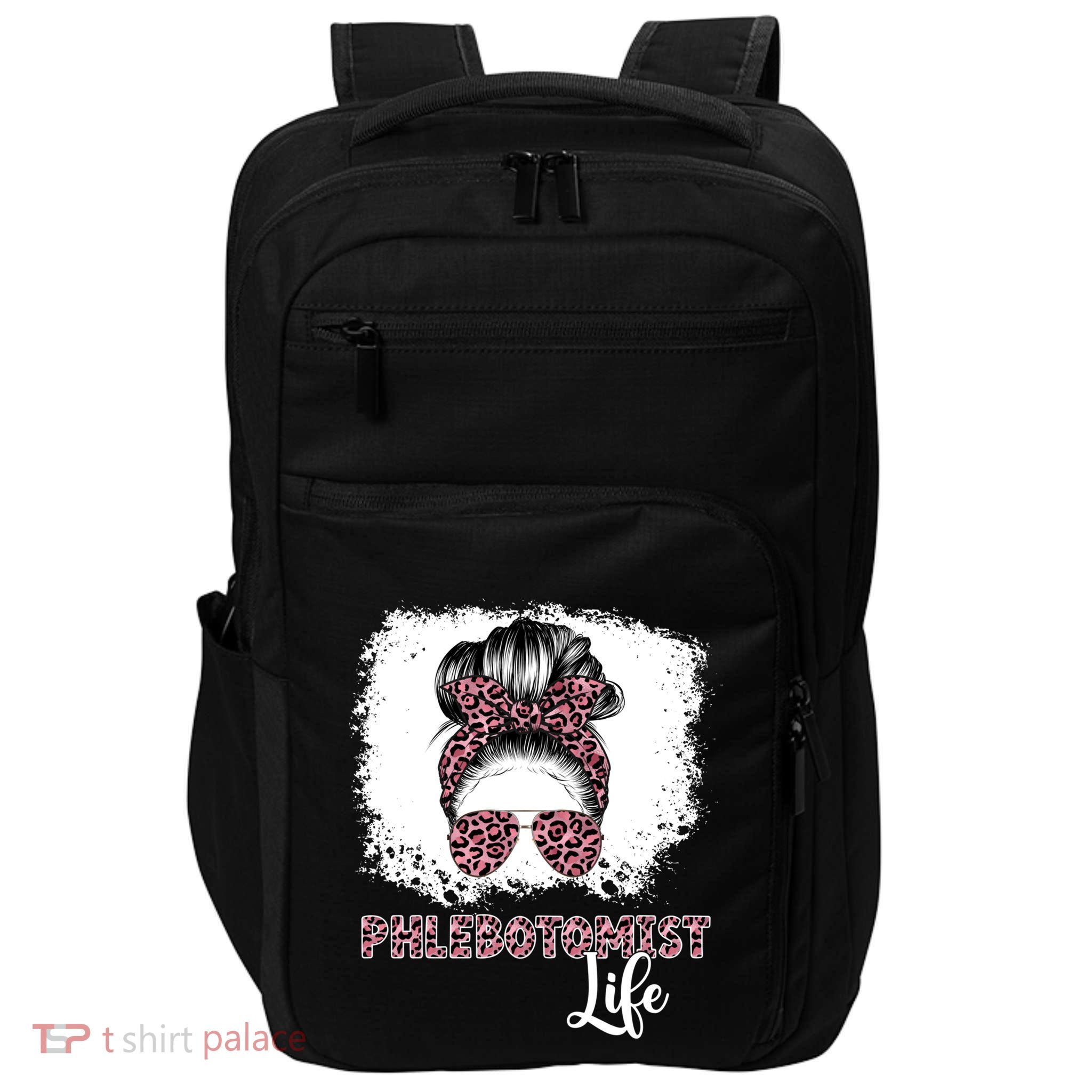 Phlebotomist Life Messy Bun Nurse Phlebotomy Gift Impact Tech Backpack