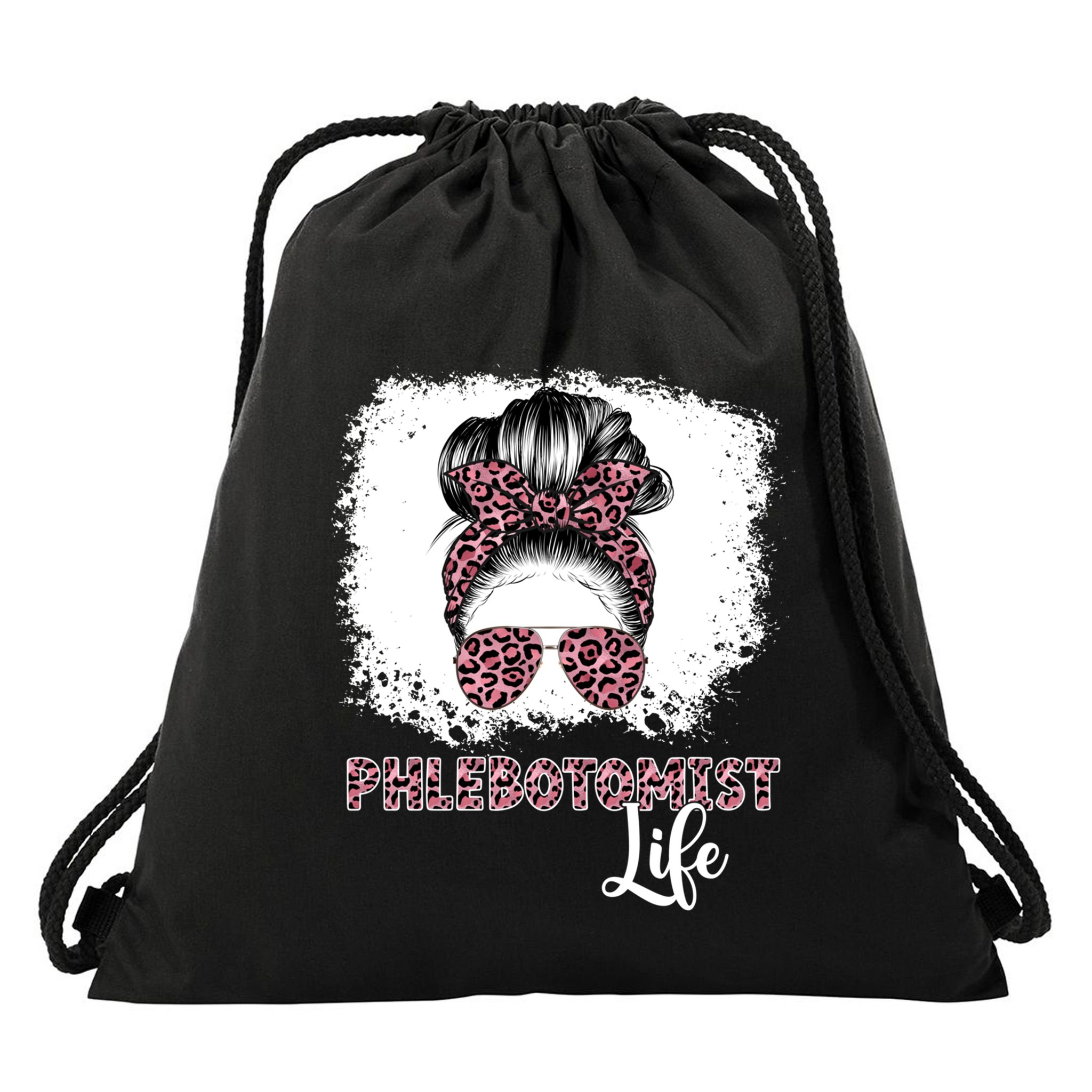 Phlebotomist Life Messy Bun Nurse Phlebotomy Gift Drawstring Bag