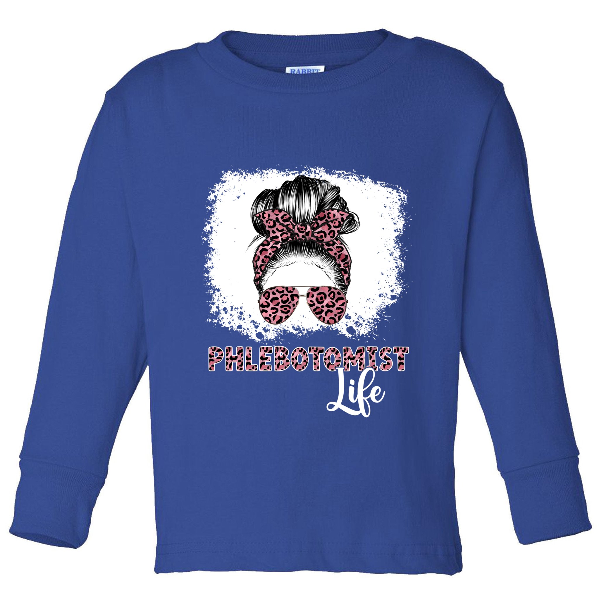 Phlebotomist Life Messy Bun Nurse Phlebotomy Gift Toddler Long Sleeve Shirt
