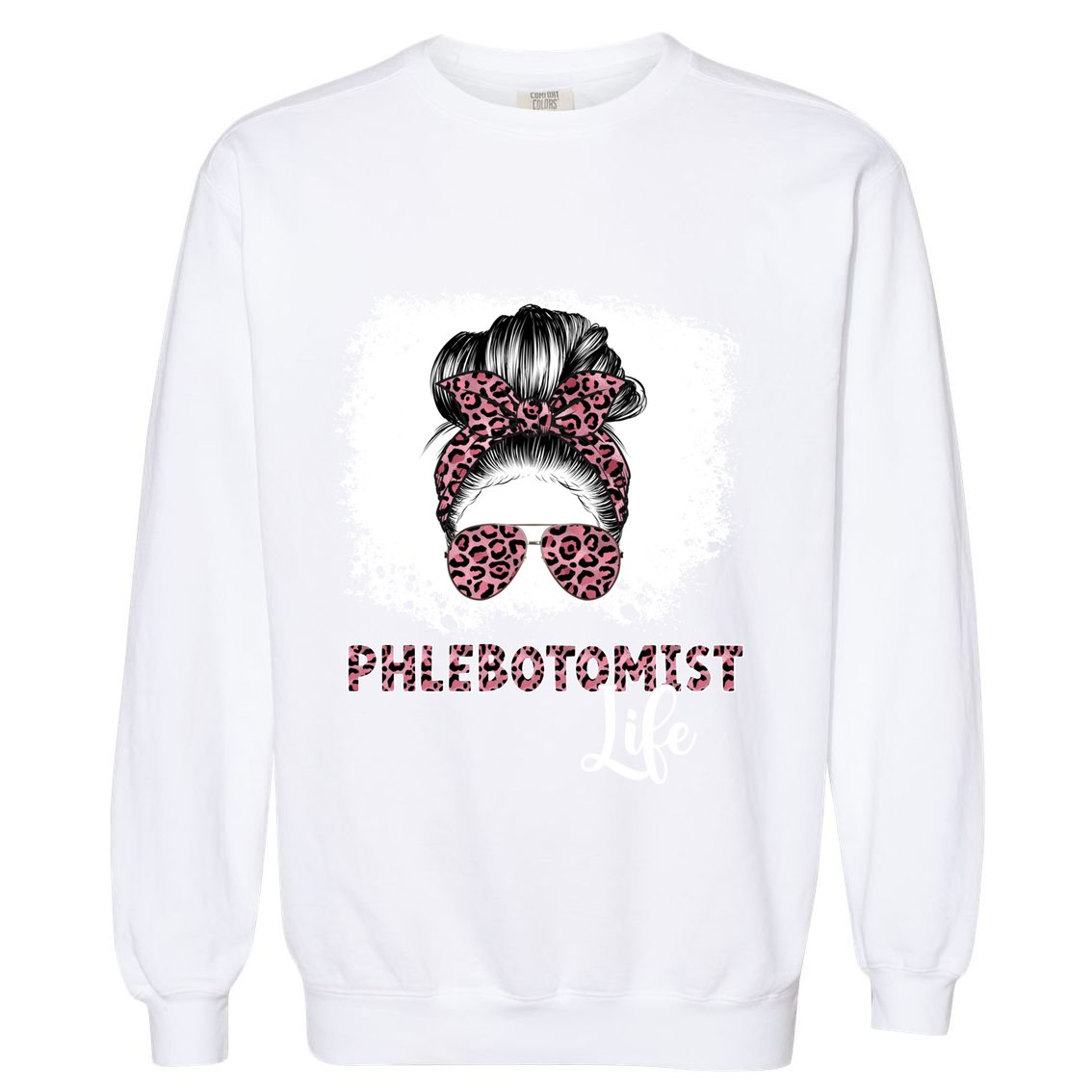 Phlebotomist Life Messy Bun Nurse Phlebotomy Gift Garment-Dyed Sweatshirt