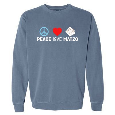 Peace Love Matzo Funny Passover Seder Jewish Food Garment-Dyed Sweatshirt