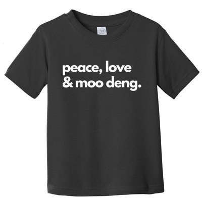 Peace Love & Moo Deng Toddler T-Shirt