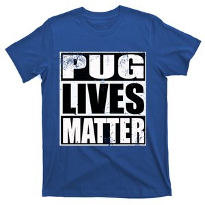 Pug Lives Matter Funny Dog Lover Gift T-Shirt