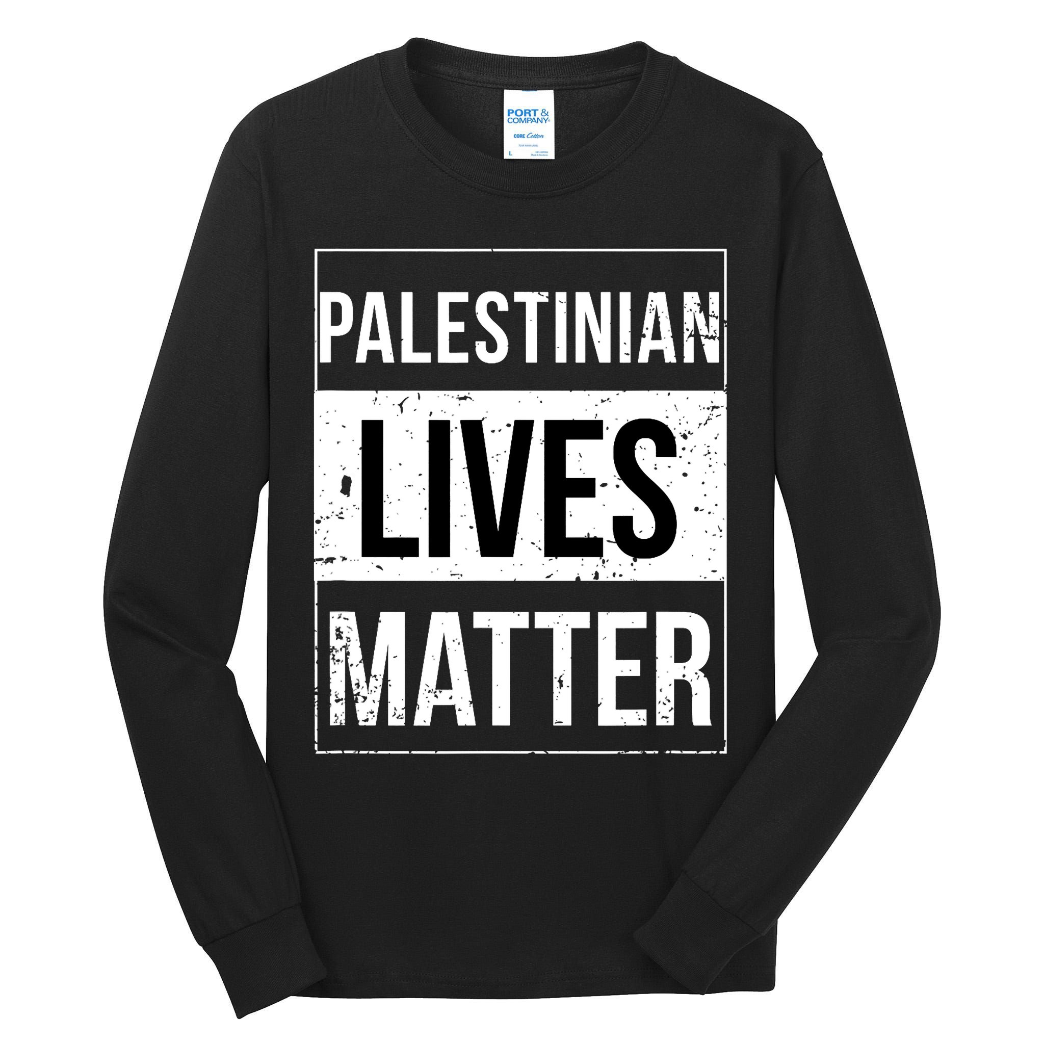 Palestinian Lives Matter Palestine Muslim Arabic Tall Long Sleeve T-Shirt
