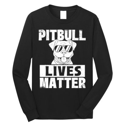 Pitbull Lives Matter Pittie Lover Dog Lover Pet Owner Long Sleeve Shirt