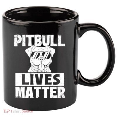 Pitbull Lives Matter Pittie Lover Dog Lover Pet Owner 11oz C Handle Ceramic Mug