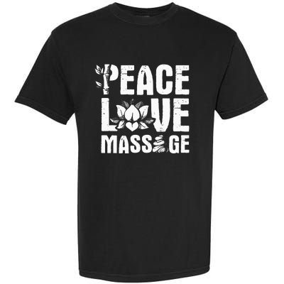 Peace Love Massage LMT Massage Therapist Massotherapist Garment-Dyed Heavyweight T-Shirt