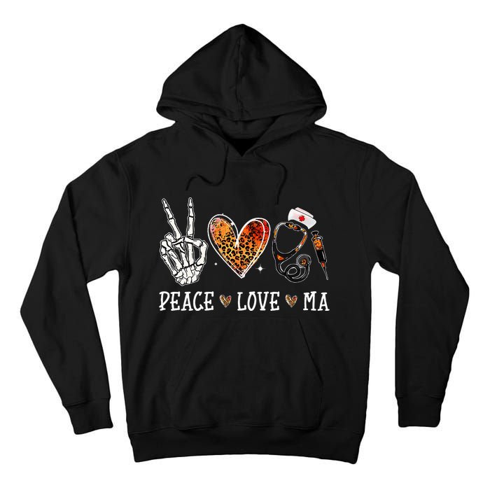 Peace Love MA Nurselife Medical Assistant Halloween Nurse Tall Hoodie