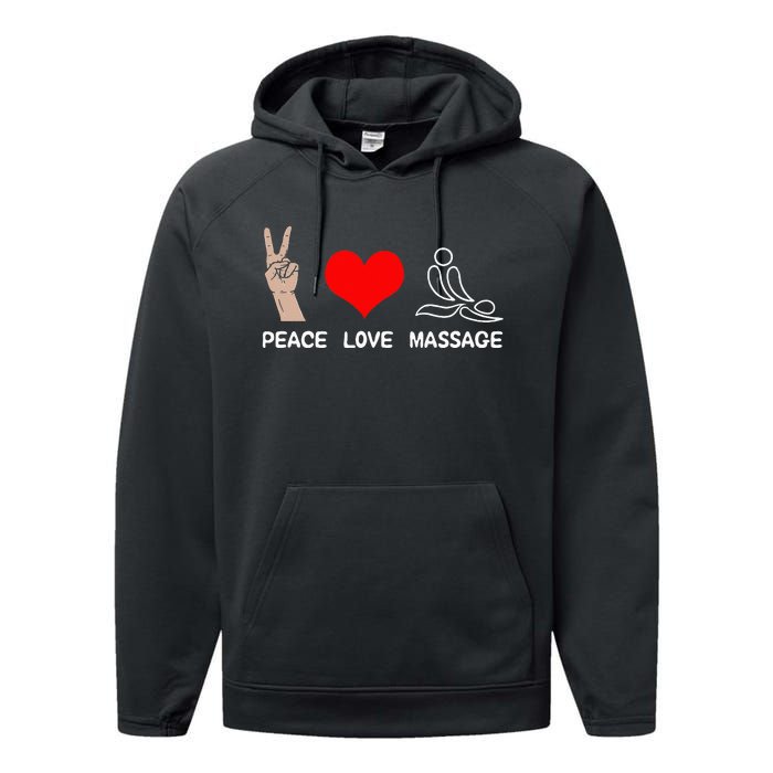 Peace Love Massage Funny Massage Therapist Performance Fleece Hoodie