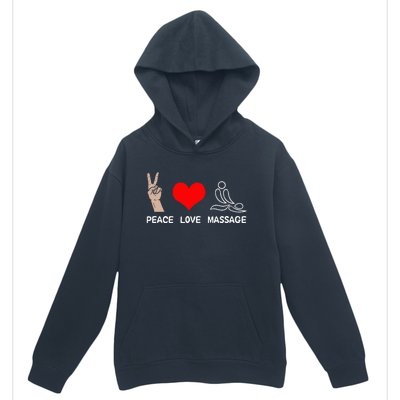 Peace Love Massage Funny Massage Therapist Urban Pullover Hoodie