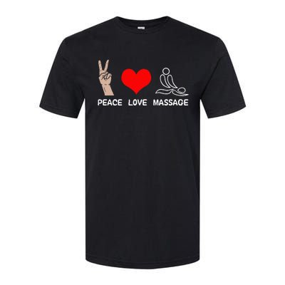 Peace Love Massage Funny Massage Therapist Softstyle® CVC T-Shirt