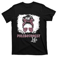 Phlebotomist Life Messy Bun Women Nurse Phlebotomy T-Shirt