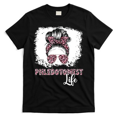 Phlebotomist Life Messy Bun Women Nurse Phlebotomy T-Shirt