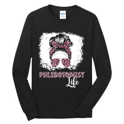 Phlebotomist Life Messy Bun Women Nurse Phlebotomy Tall Long Sleeve T-Shirt