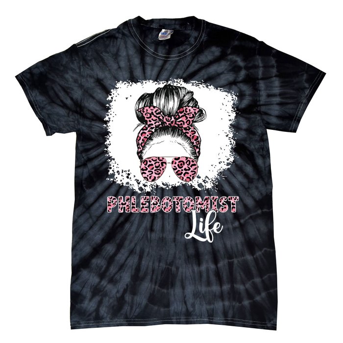 Phlebotomist Life Messy Bun Women Nurse Phlebotomy Tie-Dye T-Shirt