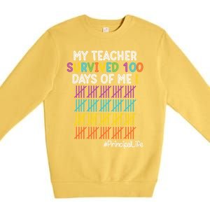 Principal Life My Teacher Survived 100 Days Of Me Gift Premium Crewneck Sweatshirt