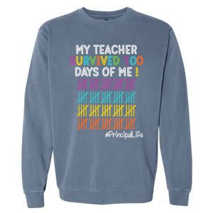 Principal Life My Teacher Survived 100 Days Of Me Gift Garment-Dyed Sweatshirt