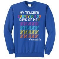 Principal Life My Teacher Survived 100 Days Of Me Gift Tall Sweatshirt