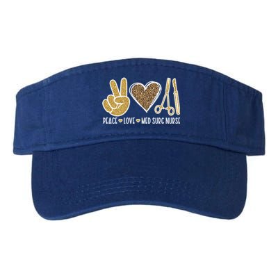 Peace Love Med Surg Nurse Medical Surgical Nursing Gift Valucap Bio-Washed Visor