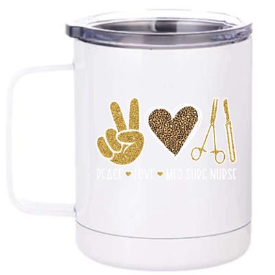 Peace Love Med Surg Nurse Medical Surgical Nursing Gift 12 oz Stainless Steel Tumbler Cup