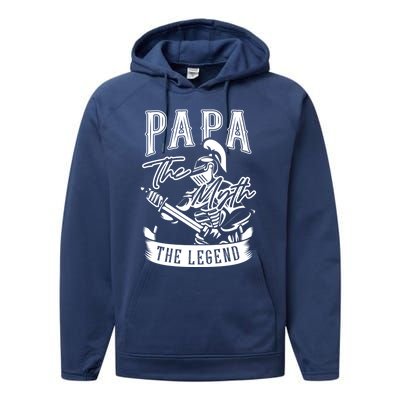 Papa Legend Myth Hero Father Dad Daddy Poppa Stepdad Grandpa Gift Performance Fleece Hoodie