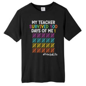 Principal Life My Teacher Survived 100 Days Of Me Gift Tall Fusion ChromaSoft Performance T-Shirt