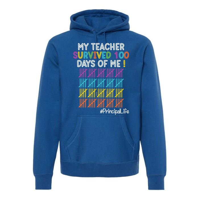 Principal Life My Teacher Survived 100 Days Of Me Gift Premium Hoodie