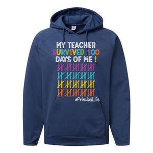 Principal Life My Teacher Survived 100 Days Of Me Gift Performance Fleece Hoodie