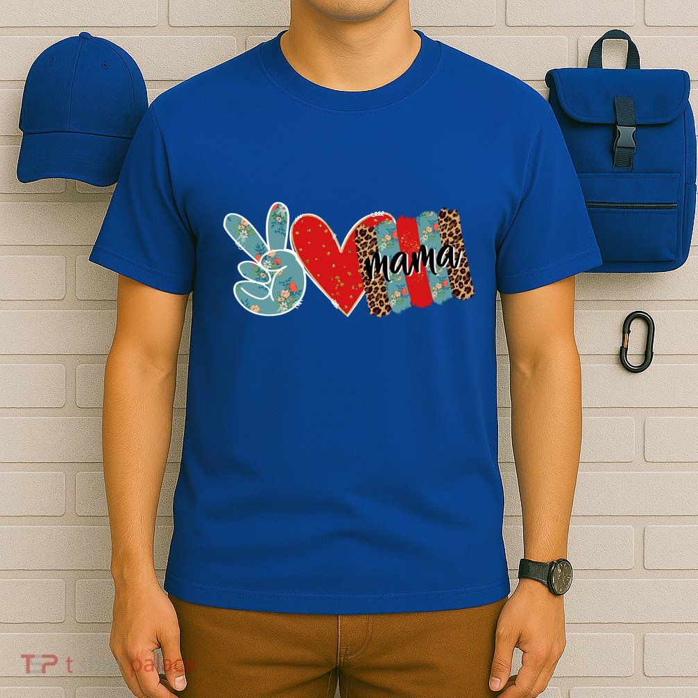 Peace Love Mama Happy Mothers Day Gift T-Shirt