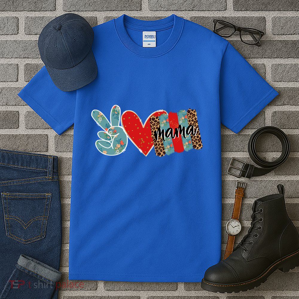 Peace Love Mama Happy Mothers Day Gift Tall T-Shirt