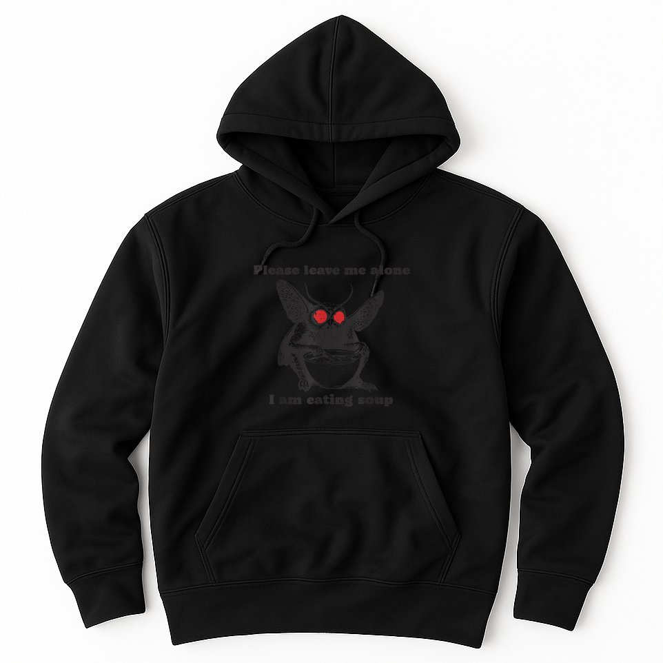 Please Leave Me Alone I Am Eating Soup Hoodie