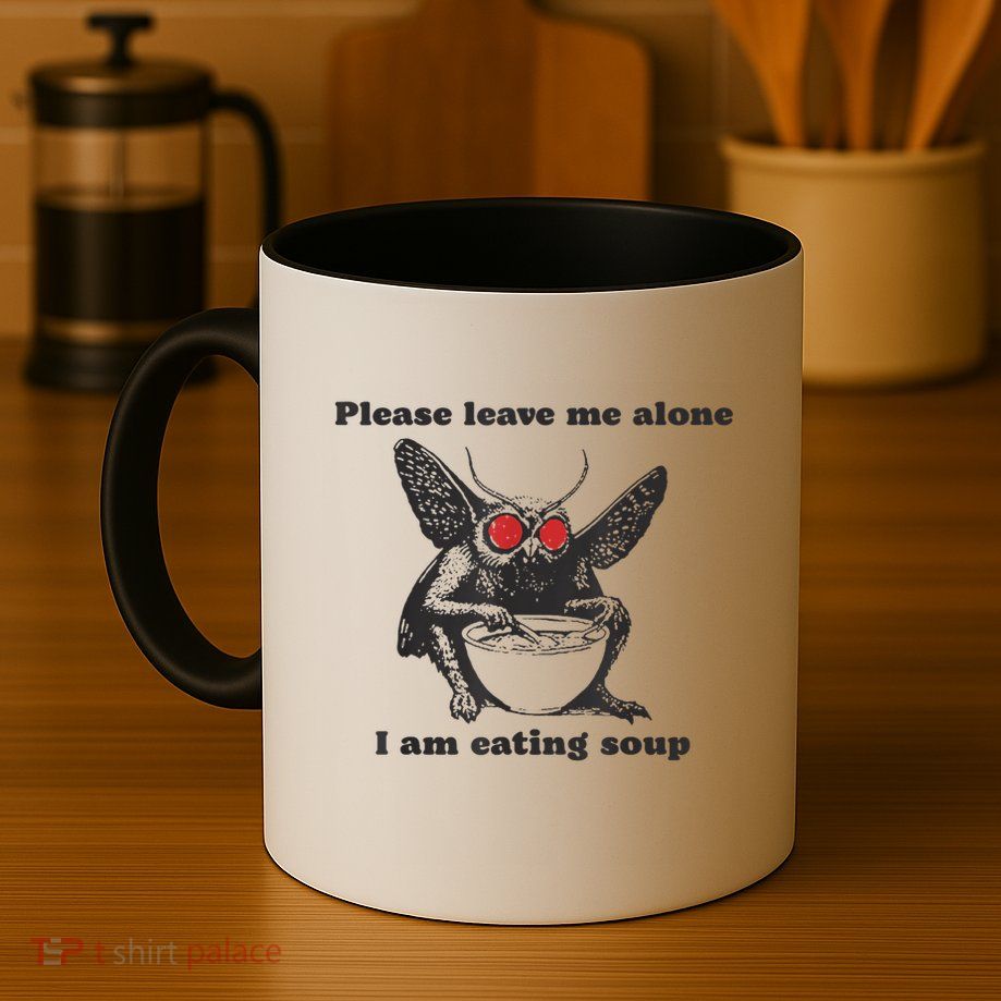 Please Leave Me Alone I Am Eating Soup Mug