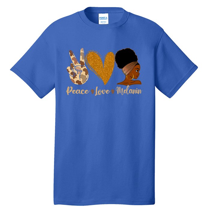 Peace Love Melanin Black Afro Juneteenth African Pride Gift Tall T-Shirt