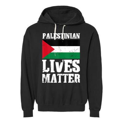 Palestinian Lives Matter Freedom Peace Palestine Flag Garment-Dyed Fleece Hoodie