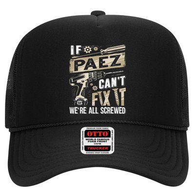 Paez Last Name If Paez CanT Fix It Trucker Hat