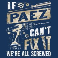 Paez Last Name If Paez CanT Fix It Hoodie