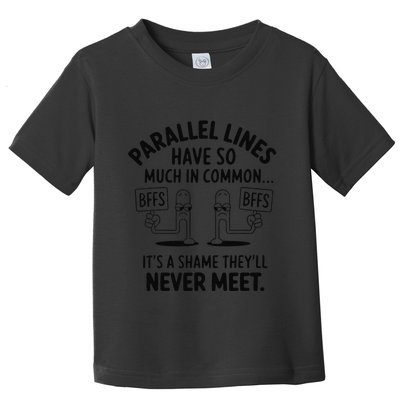 Parallel Lines Never Meet Cool Funny Pi Graphic Math Toddler T-Shirt