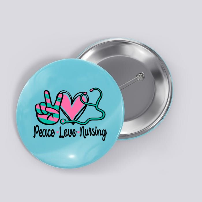 Peace Love Nursing Nurse Rn Nursing School Caretaker Gift Button