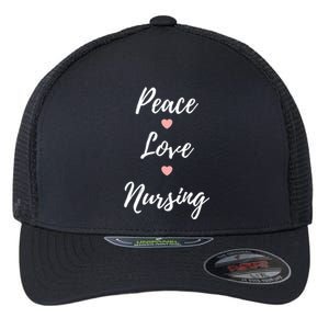 Peace Love Nursing Nurses Gift Flexfit Unipanel Trucker Cap