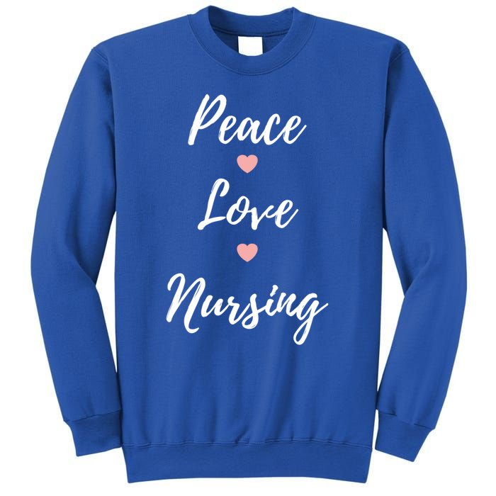 Peace Love Nursing Nurses Gift Sweatshirt