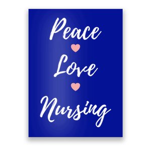 Peace Love Nursing Nurses Gift Poster