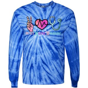 Peace Love Nursing Meaningful Gift Tie-Dye Long Sleeve Shirt